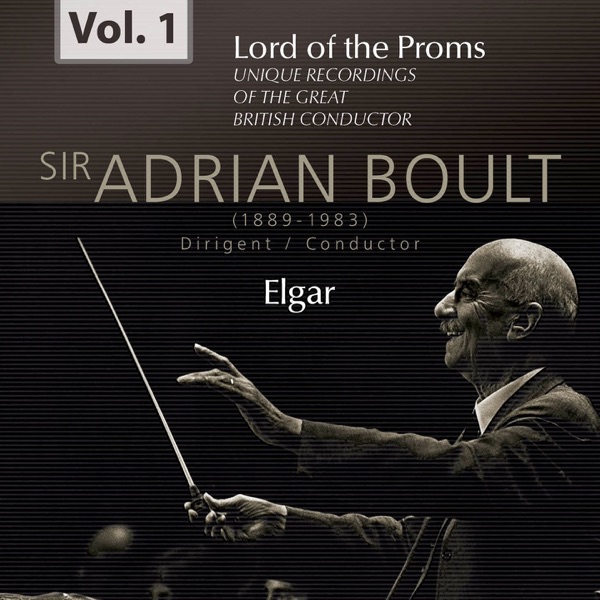 Sir Adrian Boult: Lord of the Proms, Vol. 1 (Recordings 1953 & 1955) album cover