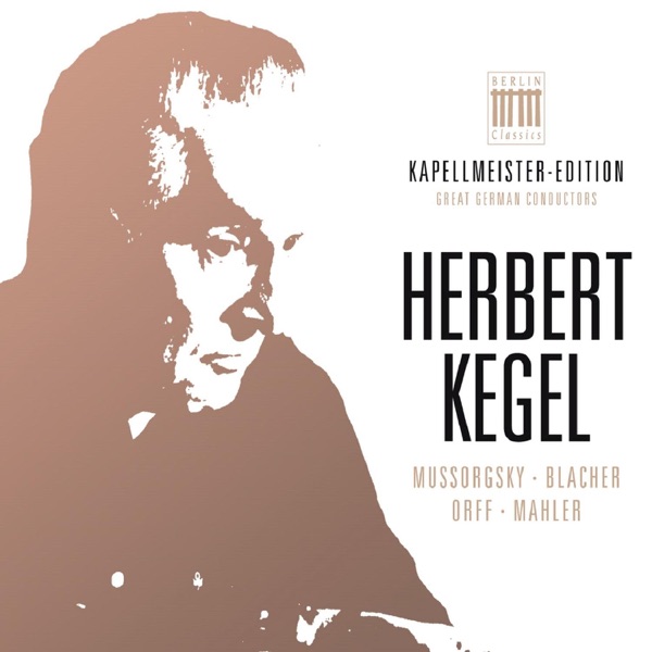 Herbert Kegel - Kapellmeister-Edition, Vol. 1 album cover
