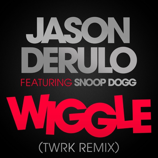 Wiggle (feat. Snoop Dogg) [TWRK Remix] - Single album cover