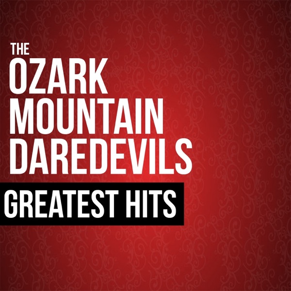 The Ozark Mountain Daredevils Greatest Hits (Rerecorded) album cover