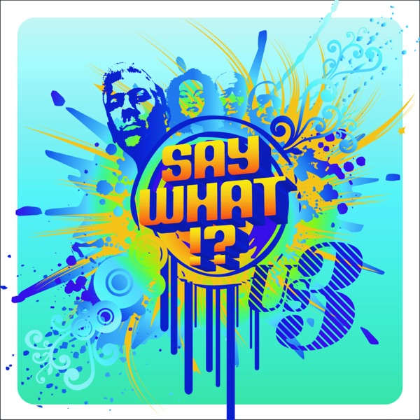 Say What!? album cover