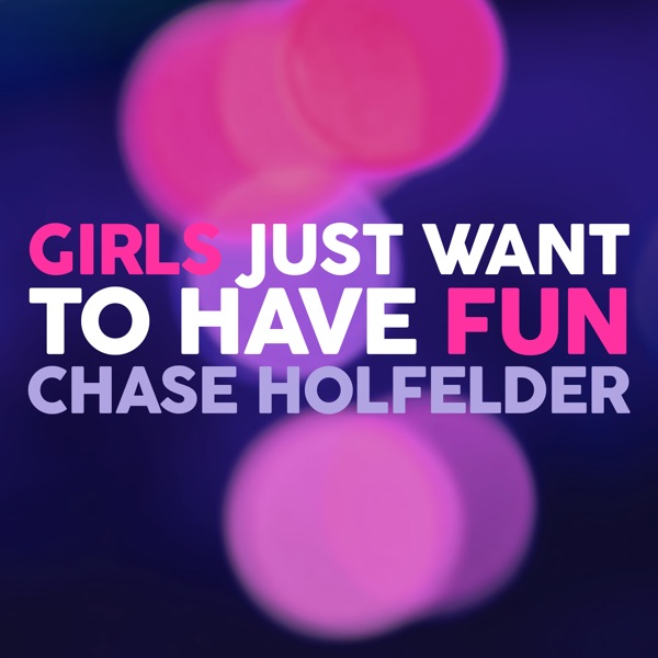 Girls Just Want to Have Fun - Single album cover