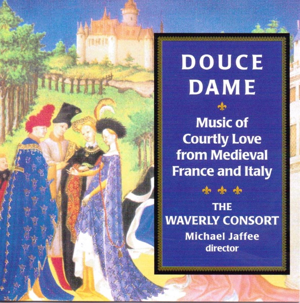 Douce Dame, Music Of Courtly Love From Medieval France And Italy album cover