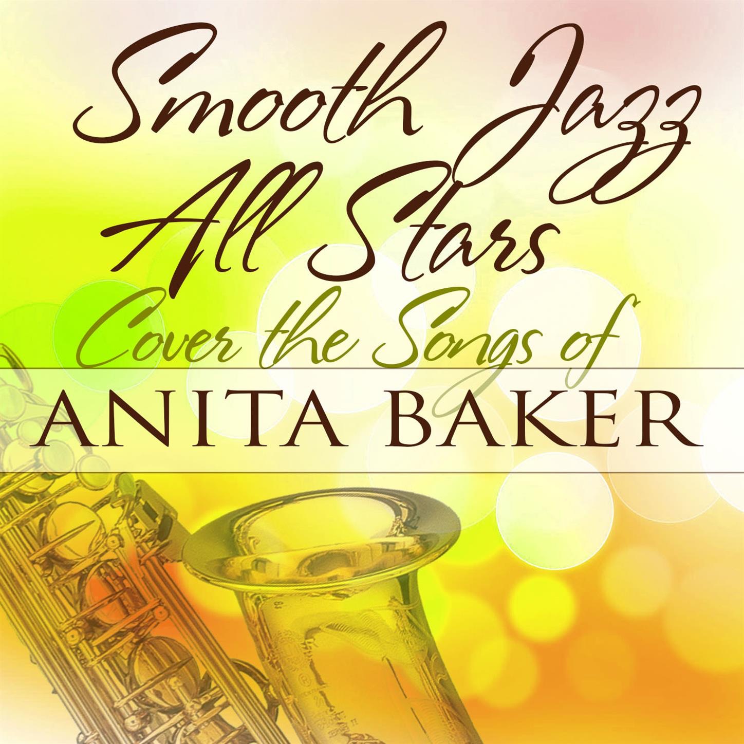Smooth Jazz All Stars Cover the Songs of Anita Baker album cover