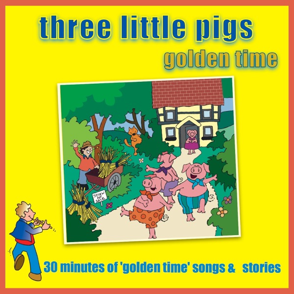 Three Little Pigs - Golden Time album cover