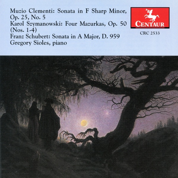 Clementi: Sonata in F-Sharp Minor, Op. 25, No. 5 - Szymanowski: Four Mazurkas, Op. 50 - Schubert: So album cover