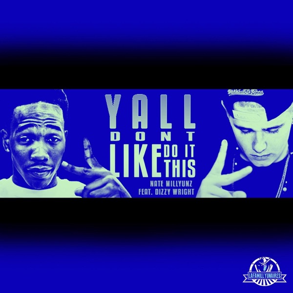 Ya'll Don't Do It Like This (feat. Dizzy Wright) - Single album cover