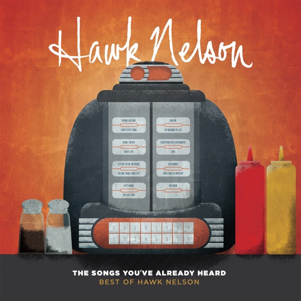 The Songs You've Already Heard - Best of Hawk Nelson album cover
