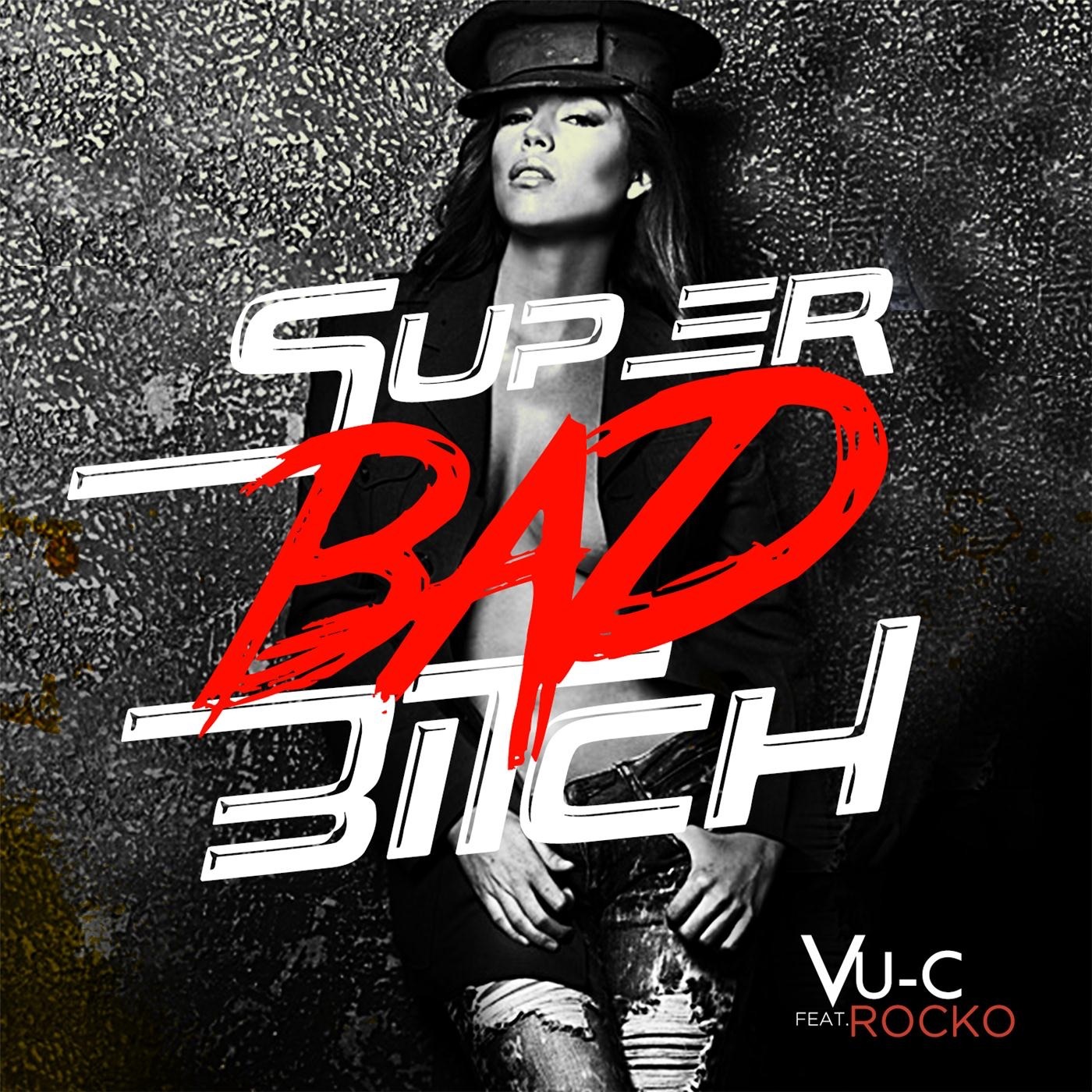 Super Bad Bi*ch (feat. Rocko) - Single album cover