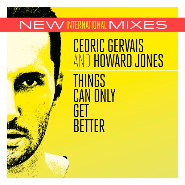 Things Can Only Get Better (New Int'l Mixes) - Single album cover