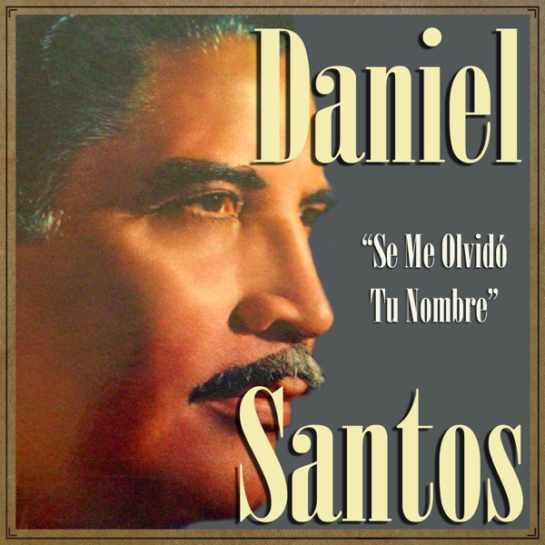 Daniel Santos, Se Me Olvidó Tu Nombre album cover