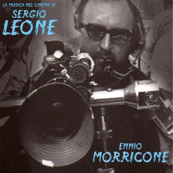 La musica nel cinema di Sergio Leone album cover