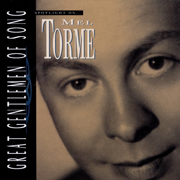 Great Gentlemen of Song: Spotlight On Mel Torme album cover