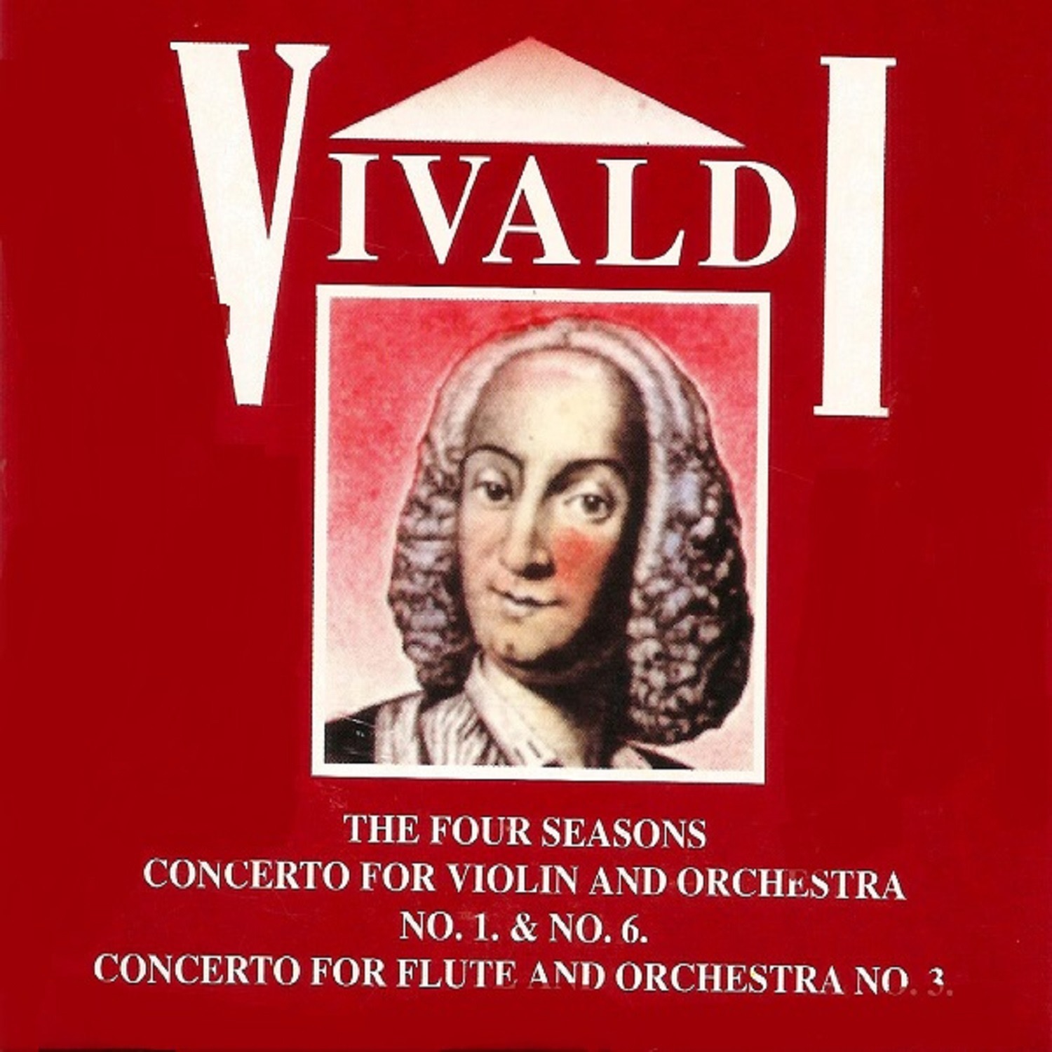 Vivaldi, The Four Seasons Concerto for violin and Orchestra No. 1 & No. 6 , Concerto for flute and O album cover