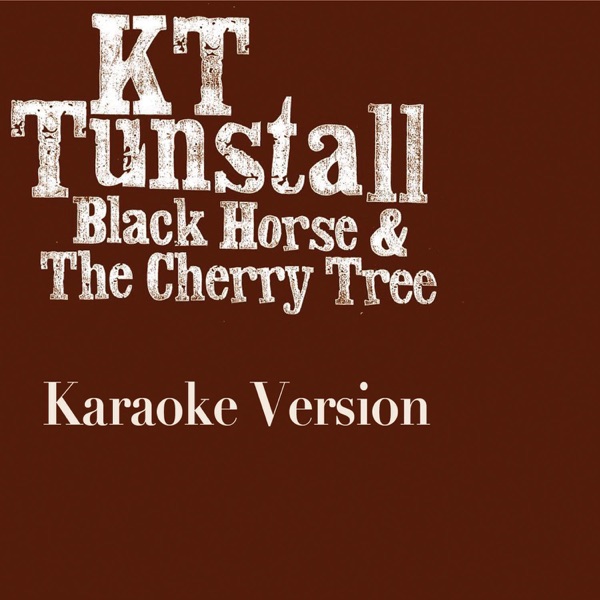 Black Horse and the Cherry Tree (Karaoke Version) - Single album cover
