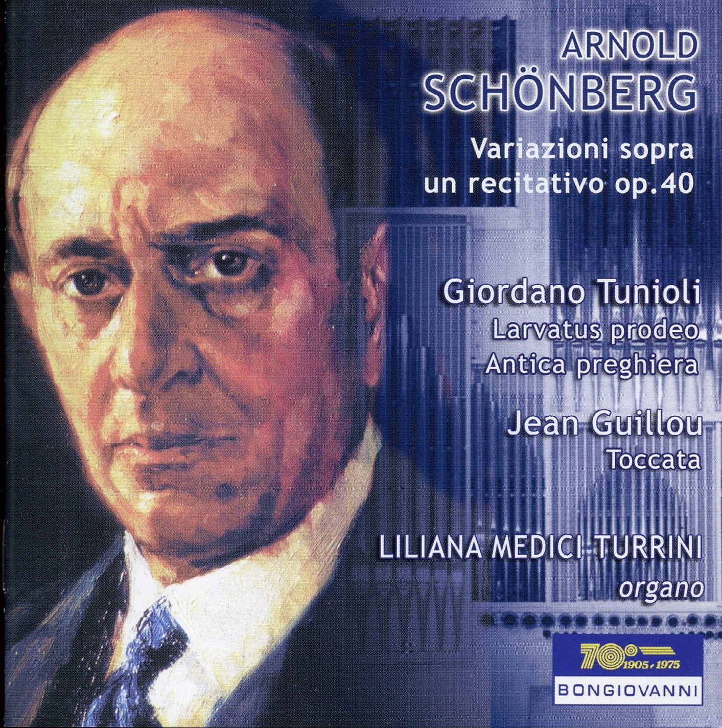 Schönberg: Variations on a Recitative, Op. 40 - Tunioli: Larvatus prodeo & Antica preghiera - Guillo album cover