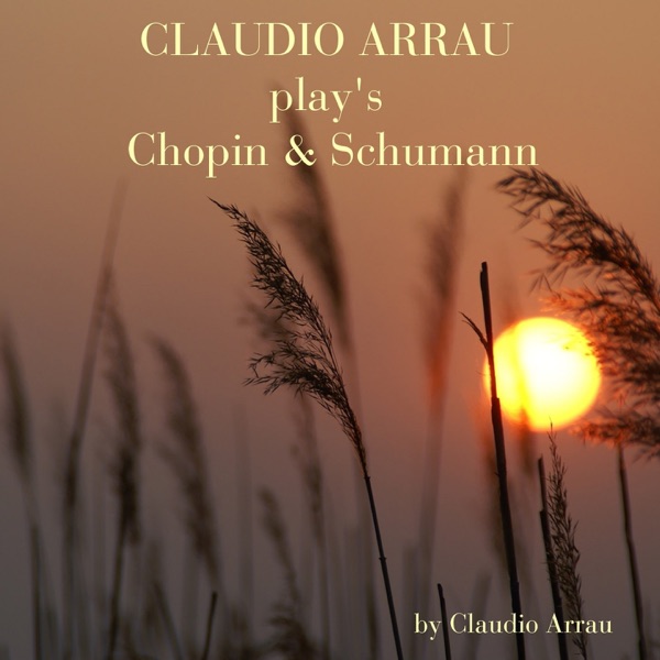 Claudio Arrau Plays Chopin & Schumann album cover