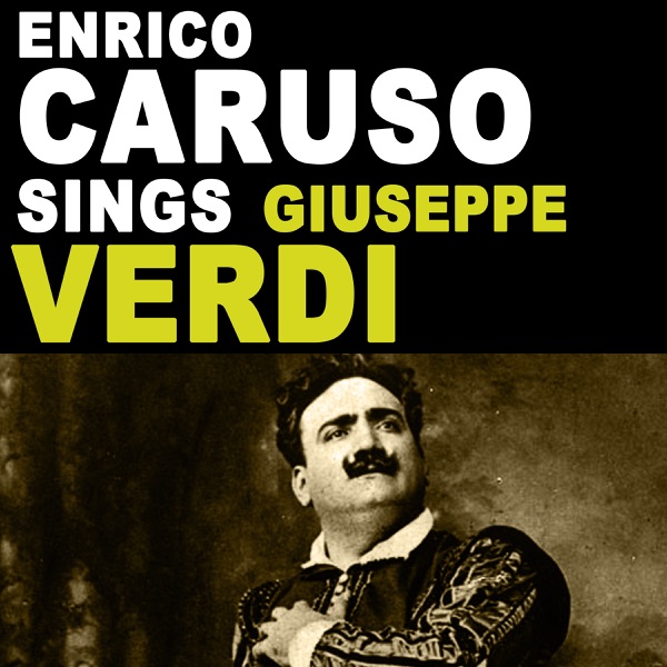Enrico Caruso Sings Giuseppe Verdi (Remastered) album cover