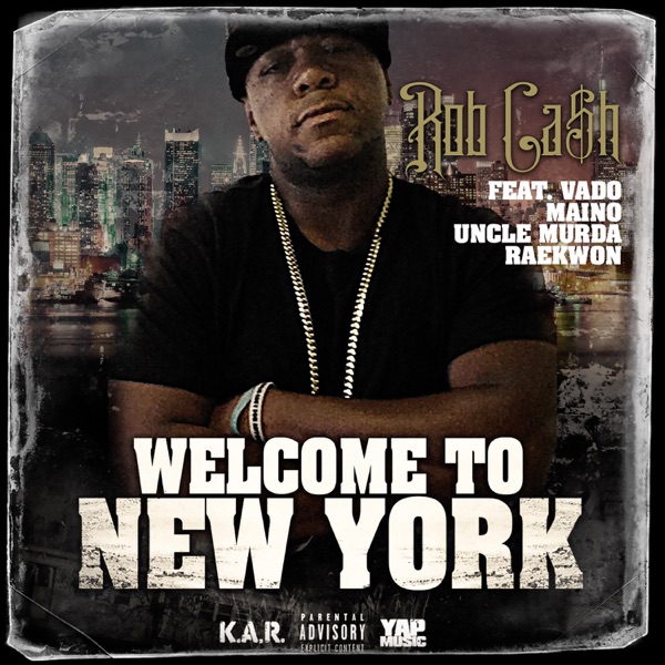 Welcome to New York (feat. Vado, Maino, Uncle Murda, Raekwon) - Single album cover