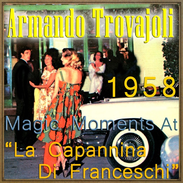 Magic Moments At "La Capannina Di Franceschi" 1958 (feat. Miranda Martino) album cover