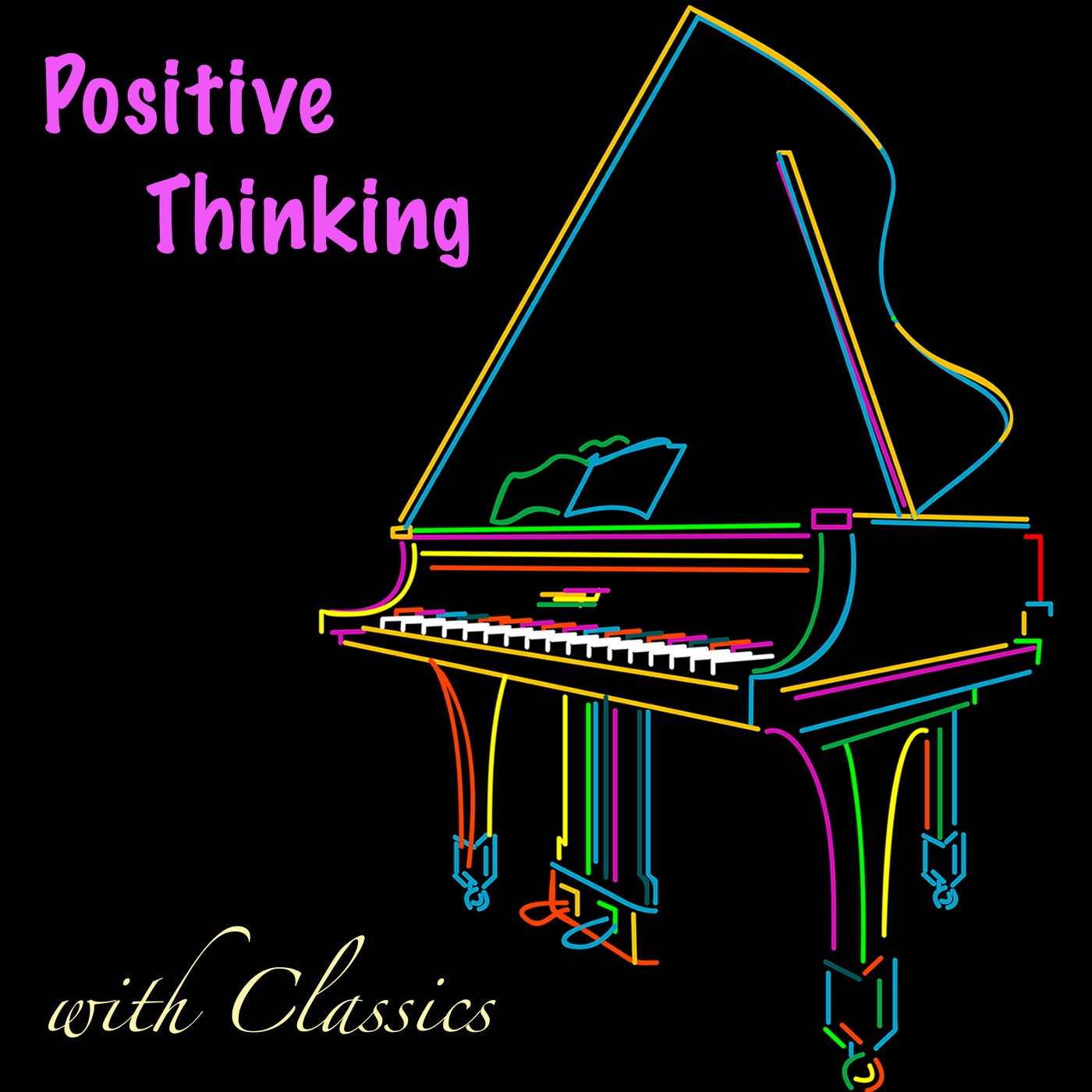 Positive Thinking With Classics & Good Morning Piano Songs album cover