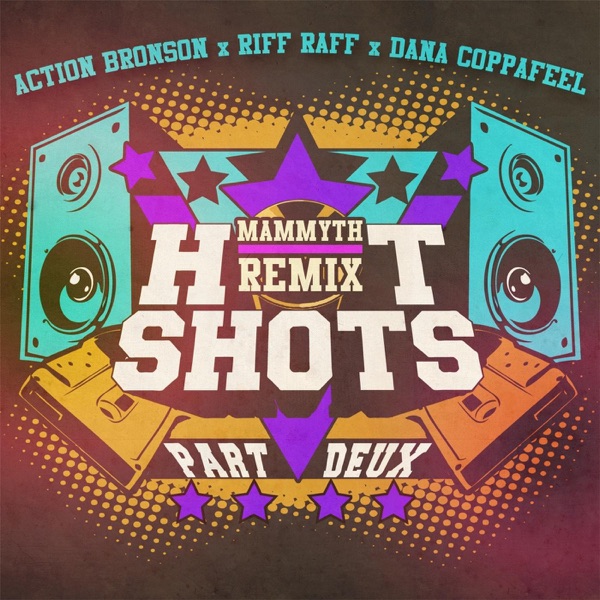 Hot Shots Part Deux (feat. Action Bronson & Riff Raff) [Mammyth Remix] - Single album cover