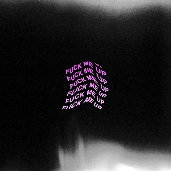 F**k Me Up - Single album cover