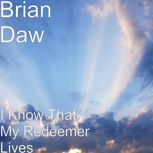 I Know That My Redeemer Lives - Single album cover