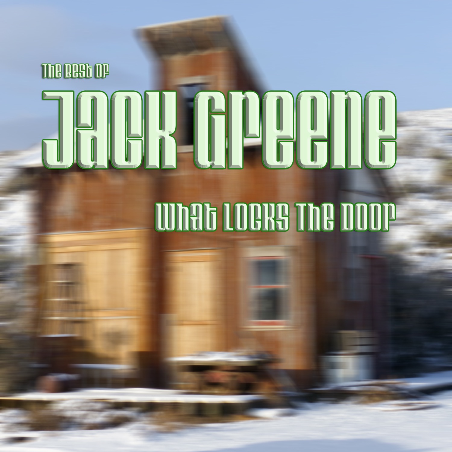 What Locks the Door: The Best of Jack Greene album cover