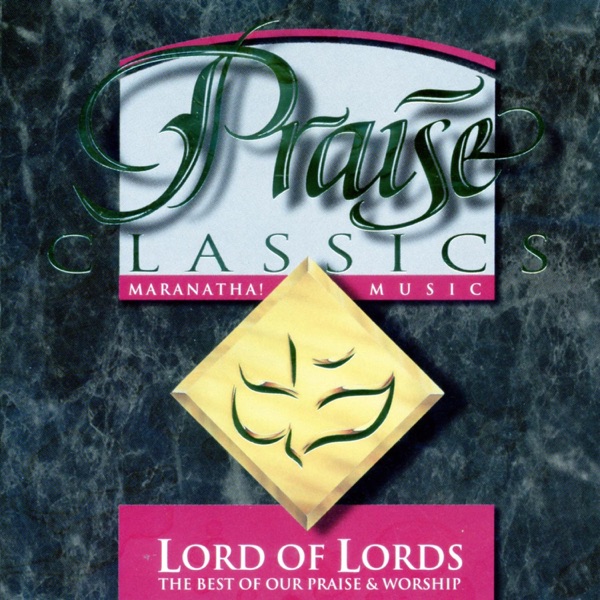Praise Classics: Lord of Lords album cover