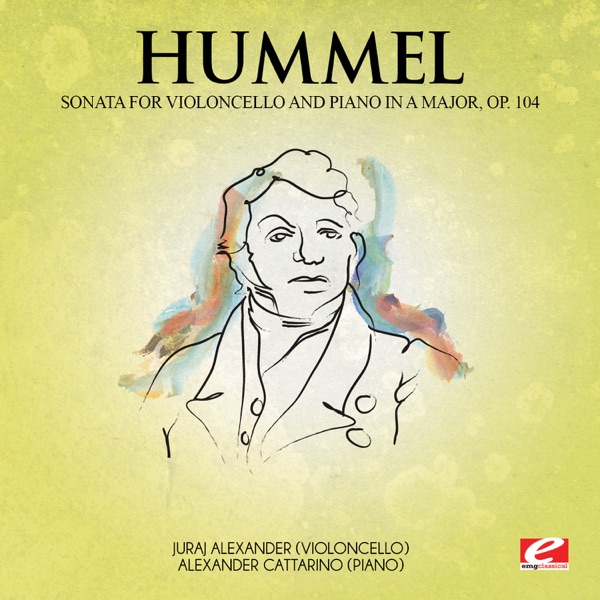 Hummel: Sonata for Violoncello and Piano in A Major, Op. 104 (Remastered) - Single album cover