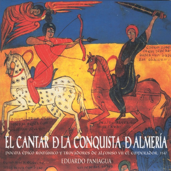 El Cantar de la Conquista de Almería (Poema Épico Románico y Trovadores de Alfonso VII el Emperador, album cover