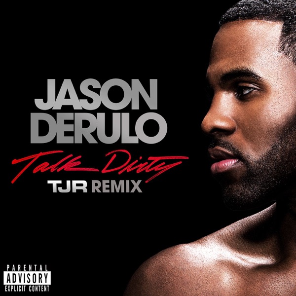 Talk Dirty (feat. 2 Chainz) [TJR Remix] - Single album cover