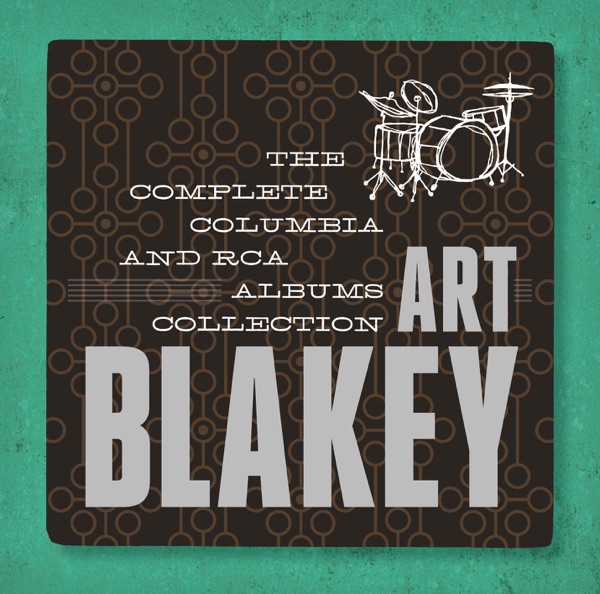 Art Blakey: The Complete Columbia & RCA Victor Albums Collectiion album cover