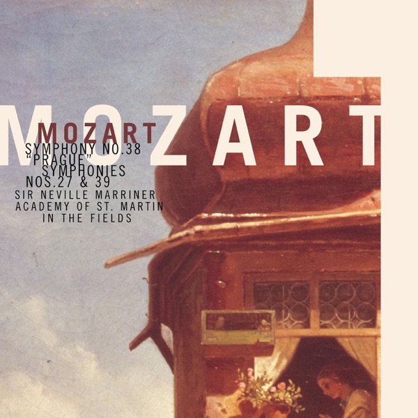 Mozart: Symphonies Nos. 38 "Prague", 39 & 27 album cover