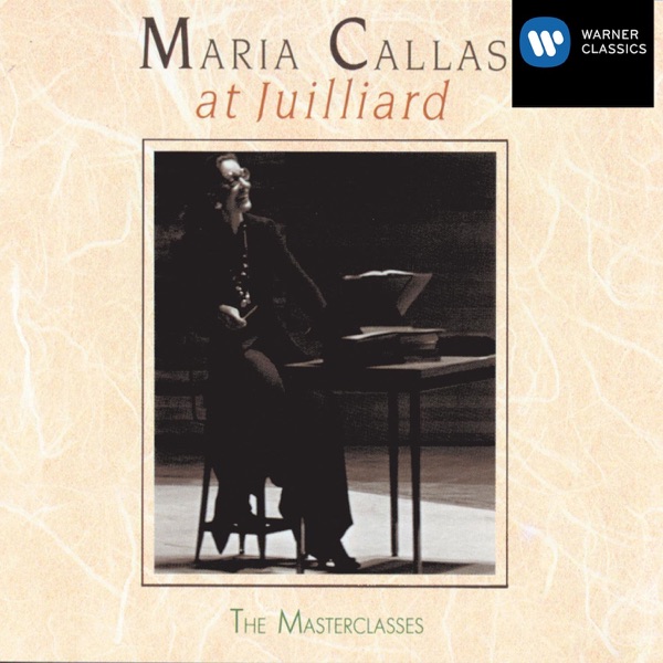 Maria Callas at Juilliard - The Master Classes album cover