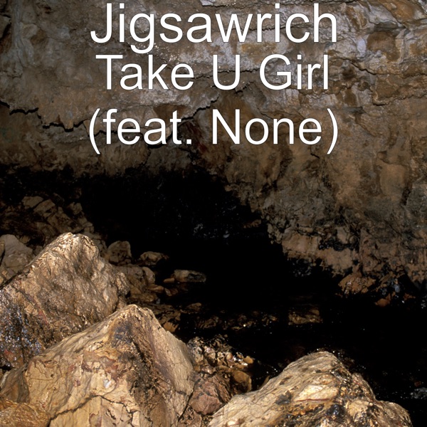 Take U Girl (feat. None) - Single album cover