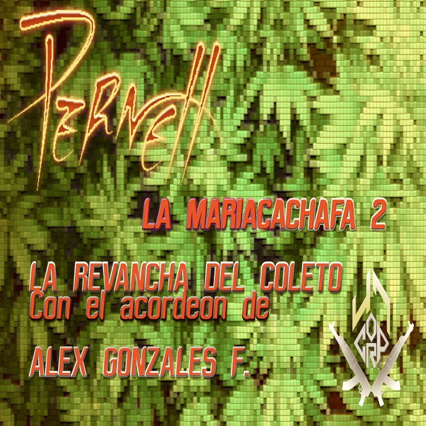 La Mariacachafa 2 / La Venganza del Coleto - Single (feat. Alex Gonzales F.) - Single album cover
