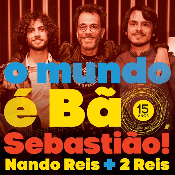 O Mundo É Bão, Sebastião! (15 Anos) - Single album cover