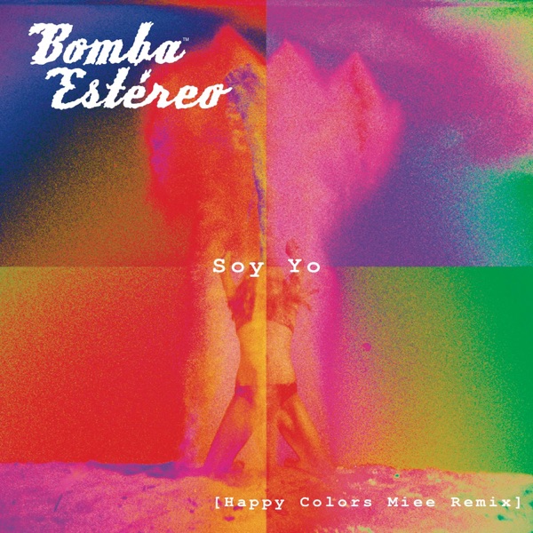 Soy Yo (Happy Colors Miee Remix) - Single album cover