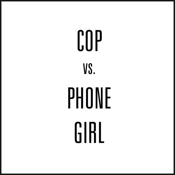 Cop vs. Phone Girl - Single album cover