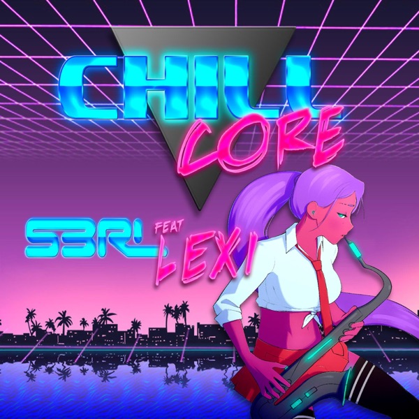 Chillcore (feat. Lexi) - Single album cover