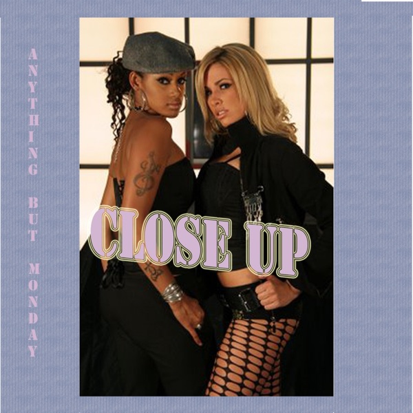 CLOSE UP (feat. Nayer) [Anything But Monday Remix] - Single album cover