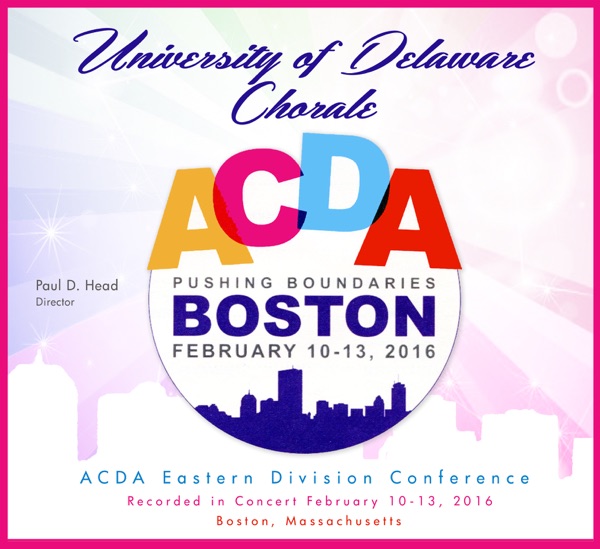 ACDA Eastern Division Conference 2016 University of Delaware Chorale (Live) album cover
