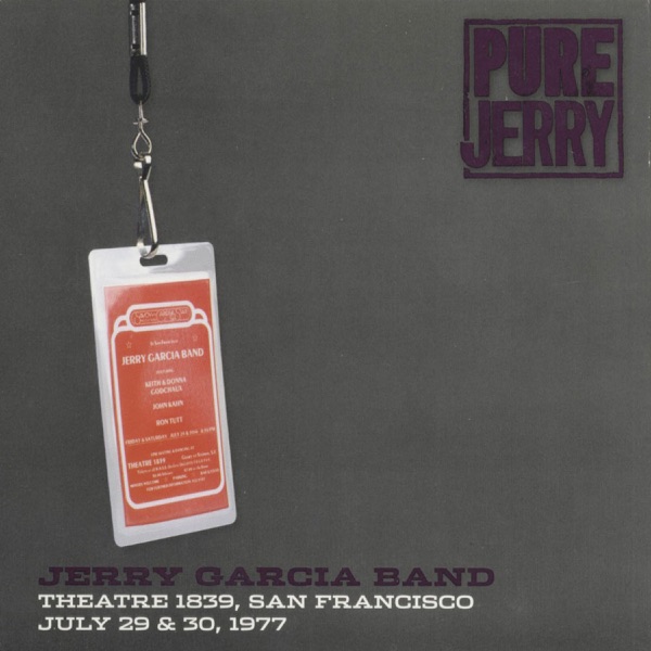 Pure Jerry: Theatre 1839, San Francisco, July 29 & 30, 1977 (Live) album cover