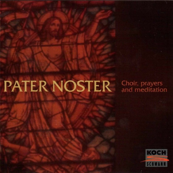 Pater Noster - Choir, Prayers and Meditation album cover
