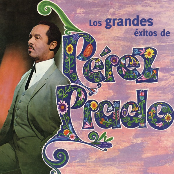 Los Grandes Éxitos de Pérez Prado album cover