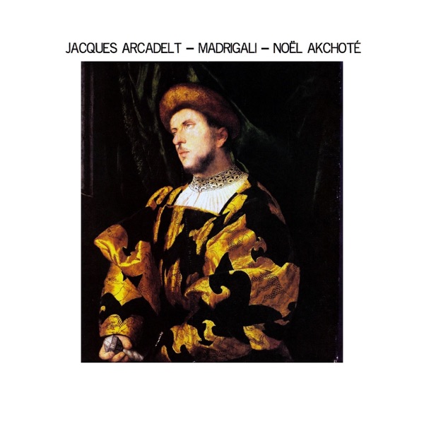 Jacques Arcadelt: Madrigali (Renaissance Series) album cover