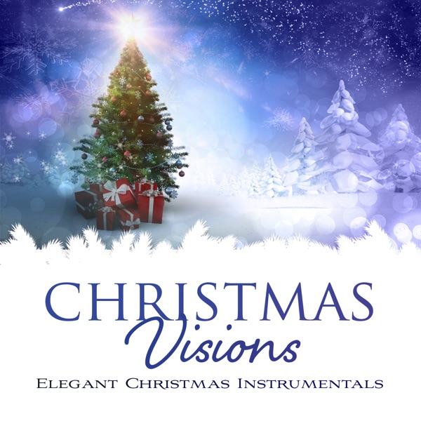 Christmas Visions: Elegant Christmas Instrumentals album cover