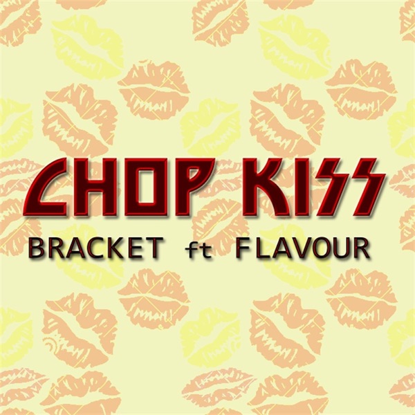 Chop Kiss (feat. Flavour) - Single album cover